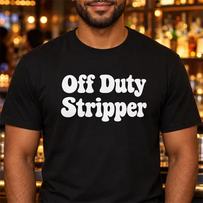 “Off Duty Stripper” Bartender Shirt