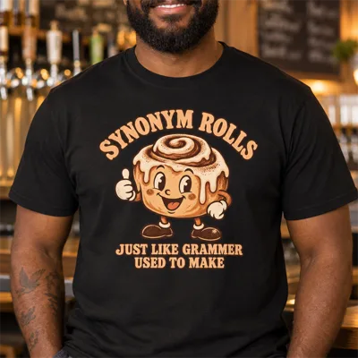 Synonym Rolls “Just Like Grammer Used to Make” Shirt